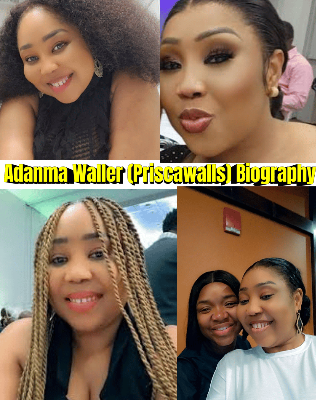 Adanma Waller (Priscawalls) Biography: Age, Career, Husband, Net Worth & Life Story